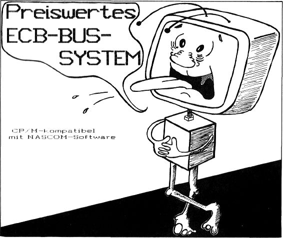 NASCOMPL: 
Preiswertes 
ECB-BUS- 
SYSTEM 
 
CP/M-kompatibel 
mit NASCOM-Software